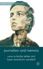 Journalism and Memory (Palgrave MacMillan Memory Studies) By B. Zelizer (Editor), K. Tenenboim-Weinblatt (Editor) Cover Image