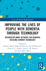 Improving the Lives of People with Dementia through Technology: Interdisciplinary Network for Dementia Utilising Current Technology (Aging and Mental Health Research) Cover Image