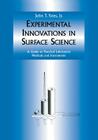 Experimental Innovations in Surface Science: A Guide to Practical Laboratory Methods and Instruments By Yates Cover Image