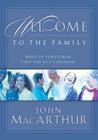 Welcome to the Family: What to Expect Now That You're a Christian By John F. MacArthur Cover Image