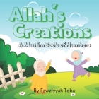 Allah's creations: A Muslim book of numbers. (Muslim kids books) Cover Image