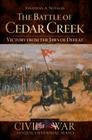 The Battle of Cedar Creek: Victory from the Jaws of Defeat (Civil War Sesquicentennial) Cover Image