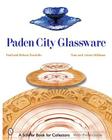 Paden City Glassware (Schiffer Book for Collectors) Cover Image