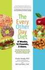 The Every-Other-Day Diet: The Diet That Lets You Eat All You Want (Half the Time) and Keep the Weight Off Cover Image