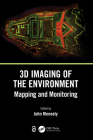 3D Imaging of the Environment: Mapping and Monitoring By John Meneely (Editor) Cover Image