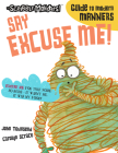 Say Excuse Me! By John Townsend, Carolyn Scrace (Illustrator) Cover Image