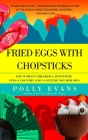 Fried Eggs with Chopsticks: One Woman's Hilarious Adventure into a Country and a Culture Not Her Own By Polly Evans Cover Image