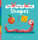 The World of Worm. Shapes By Esther Van Den Berg, Esther Van Den Berg (Illustrator) Cover Image