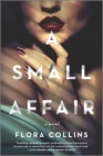 A Small Affair By Flora Collins Cover Image