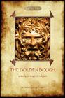 The Golden Bough: a study of magic and religion By James George Frazer Cover Image