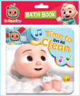 Cocomelon Bath Book Time to Get All Clean Cover Image