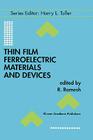 Thin Film Ferroelectric Materials and Devices (Electronic Materials: Science & Technology #3) By R. Ramesh (Editor) Cover Image