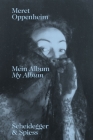 Meret Oppenheim—My Album: The Autobiographical Album “From Childhood Till 1943” and a Handwritten Biography Cover Image