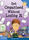 Get Organized Without Losing It (Laugh & Learn®) By Janet S. Fox Cover Image