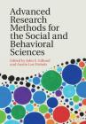 Advanced Research Methods for the Social and Behavioral Sciences By John E. Edlund (Editor), Austin Lee Nichols (Editor) Cover Image
