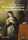 Evangelio Secreto de la Virgen Maria, El By Santiago Martin Cover Image