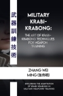 Military Krabi-Krabong: Unveiling the Art of Krabi-Krabong Techniques for Weapon Training: Exploring the Adaptation of Krabi-Krabong in Milita Cover Image