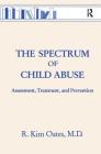 The Spectrum of Child Abuse: Assessment, Treatment and Prevention Cover Image