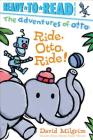 Ride, Otto, Ride!: Ready-to-Read Pre-Level 1 (The Adventures of Otto) By David Milgrim, David Milgrim (Illustrator) Cover Image