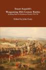 Stuart Asquith's Wargaming 18th Century Battles Including Rules for Marlburian Warfare 1702-1714 By John Curry, Stuart Asquith Cover Image