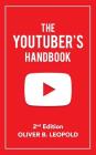 The YouTuber's Handbook (Second Edition) By Oliver Leopold Cover Image