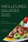 Meilleures Salades 2022: Recettes Pour Une Vie Saine By Sandrine Curtois Cover Image