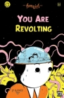 Fungirl: You Are Revolting By Elizabeth Pich Cover Image