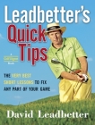 Leadbetter's Quick Tips: The Very Best Short Lessons to Fix Any Part of Your Game Cover Image