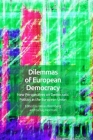 Dilemmas of European Democracy: New Perspectives on Democratic Politics in the European Union Cover Image