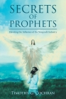 Secrets Of Prophets: Elevating the Infuence of the Nonprofit Industry Cover Image