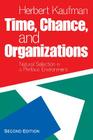 Time, Chance, and Organizations: Natural Selection in a Perilous Environment (Public Administration and Public Policy) Cover Image