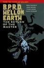 B.P.R.D. Hell on Earth Volume 6: The Return of the Master By Mike Mignola, Various (Illustrator), Dave Stewart (Illustrator) Cover Image