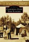 California State Park Rangers (Images of America) By Michael G. Lynch Cover Image