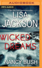 Wicked Dreams By Lisa Jackson, Nancy Bush, Susan Ericksen (Read by) Cover Image