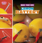 Make Your Own Lemon Battery By Mari Bolte Cover Image