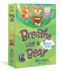 Breathe Like a Bear Mindfulness Cards: 50 Mindful Activities for Kids By Kira Willey, Anni Betts (Illustrator) Cover Image