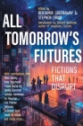 All Tomorrow's Futures: Fictions That Disrupt Cover Image