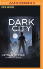 Dark City (Travelers #2) By Nathan Hystad, Jonathan Davis (Read by) Cover Image