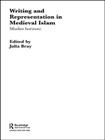 Writing and Representation in Medieval Islam: Muslim Horizons (Routledge Studies in Middle Eastern Literatures) Cover Image