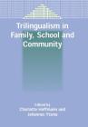 Trilingualism in Family, School and Community (Bilingual Education & Bilingualism #43) Cover Image