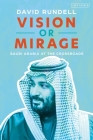 Vision or Mirage: Saudi Arabia at the Crossroads Cover Image