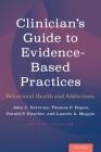 Clinician's Guide to Evidence-Based Practices: Behavioral Health and Addictions By John C. Norcross, Thomas P. Hogan, Gerald P. Koocher Cover Image