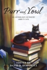 Purr and Yowl: An Anthology of Poetry About Cats By David D. Horowitz (Editor) Cover Image