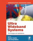 Ultra Wideband Systems: Technologies and Applications (Communications Engineering) By Roberto Aiello (Editor), Anuj Batra (Editor) Cover Image