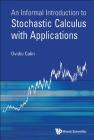 An Informal Introduction to Stochastic Calculus with Applications Cover Image