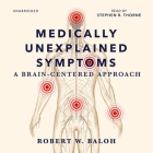 Medically Unexplained Symptoms: A Brain-Centered Approach Cover Image