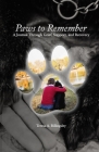 Paws to Remember: A Journal Through Grief, Loss, and Recovery Cover Image