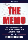 The Memo: Twenty Years Inside the Deep State Fighting for America First By Rich Higgins Cover Image