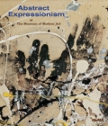 Abstract Expressionism at the Museum of Modern Art: Selections from the Collection By Ann Temkin (Text by (Art/Photo Books)) Cover Image