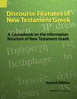 Discourse Features of New Testament Greek: A Coursebook on the Information Structure of New Testament Greek, 2nd Edition Cover Image